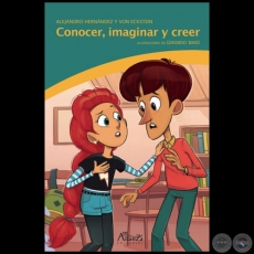 CONOCER, IMAGINAR Y CREER - Autor: ALEJANDRO HERNNDEZ Y VON ECKSTEIN - Ao 2021